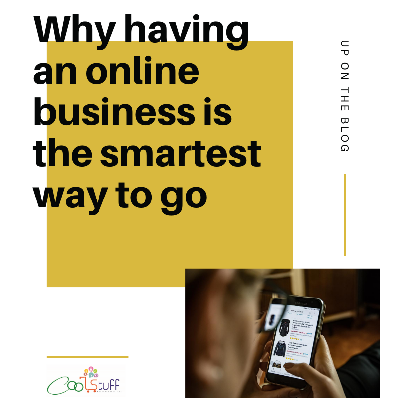 Why having an Online Business is the smartest way to go